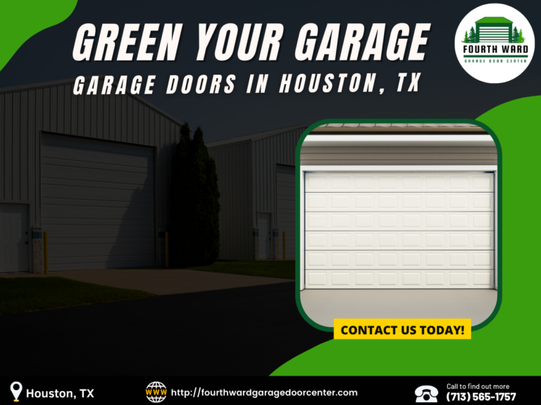 Sustainable Garage Doors: Harnessing Savings and Environmental Benefits in Houston TX. 