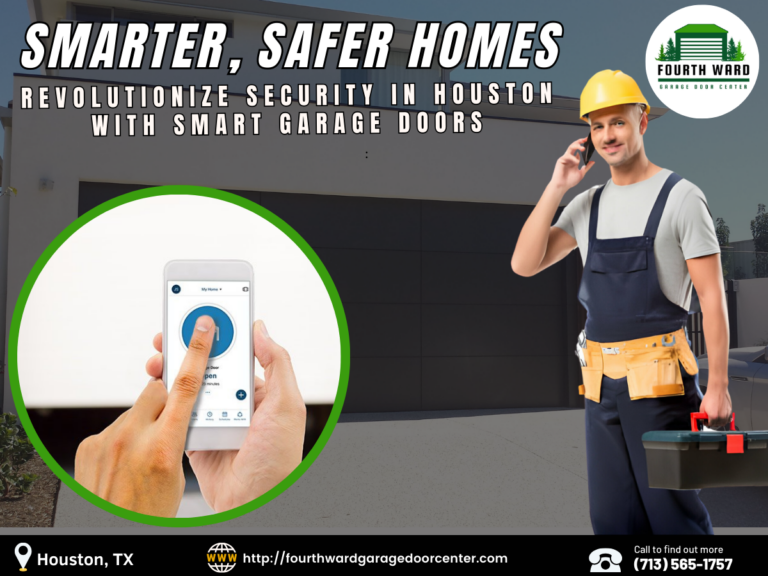 Smart Garage Doors: Revolutionizing Home Security in Houston, TX.
