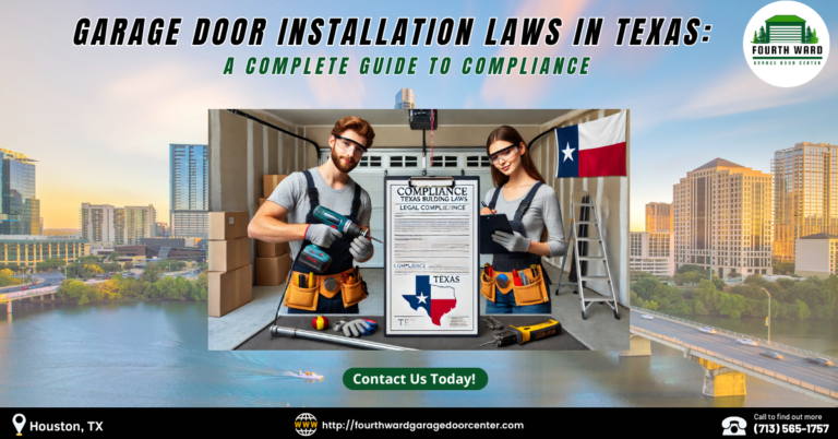 Garage Door Installation Laws in Texas: A Complete Guide to Compliance