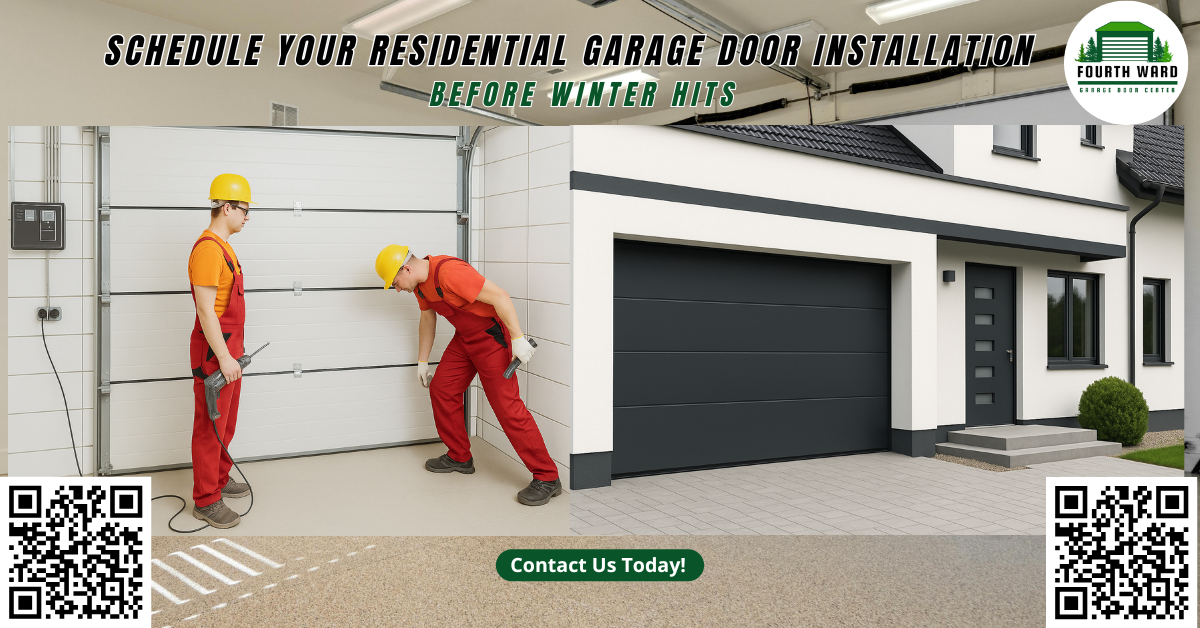 Schedule Your Residential Garage Door Installation Before Winter Hits - Fourth Ward Garage Door Center