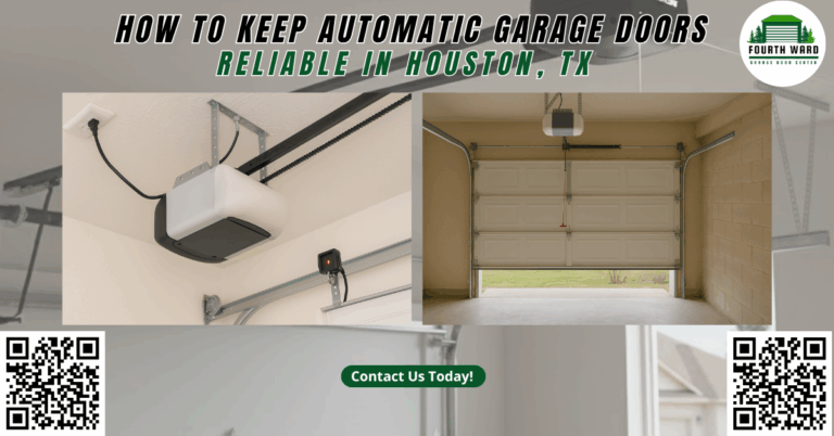 How to Keep Automatic Garage Doors Reliable in Houston, TX - Fourth Ward Garage Door Center