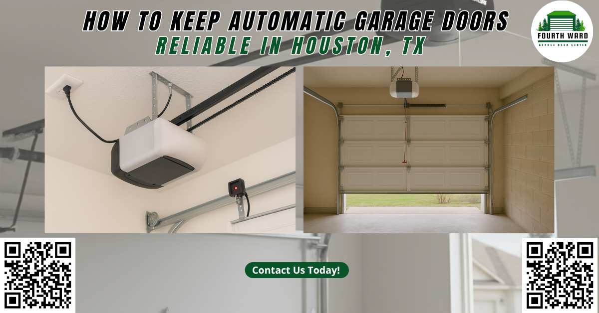 How to Keep Automatic Garage Doors Reliable in Houston, TX - Fourth Ward Garage Door Center